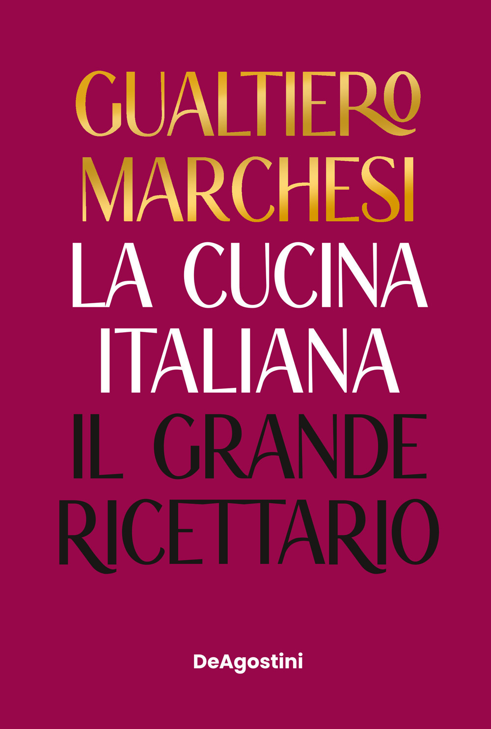 La cucina italiana. Il grande ricettario. Nuova ediz.