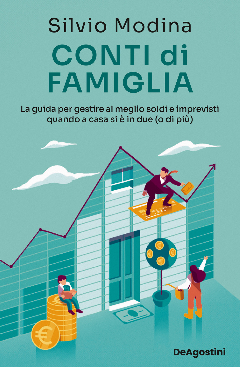 Conti di famiglia. La guida per gestire al meglio soldi e imprevisti quando a casa si è in due (o di più)