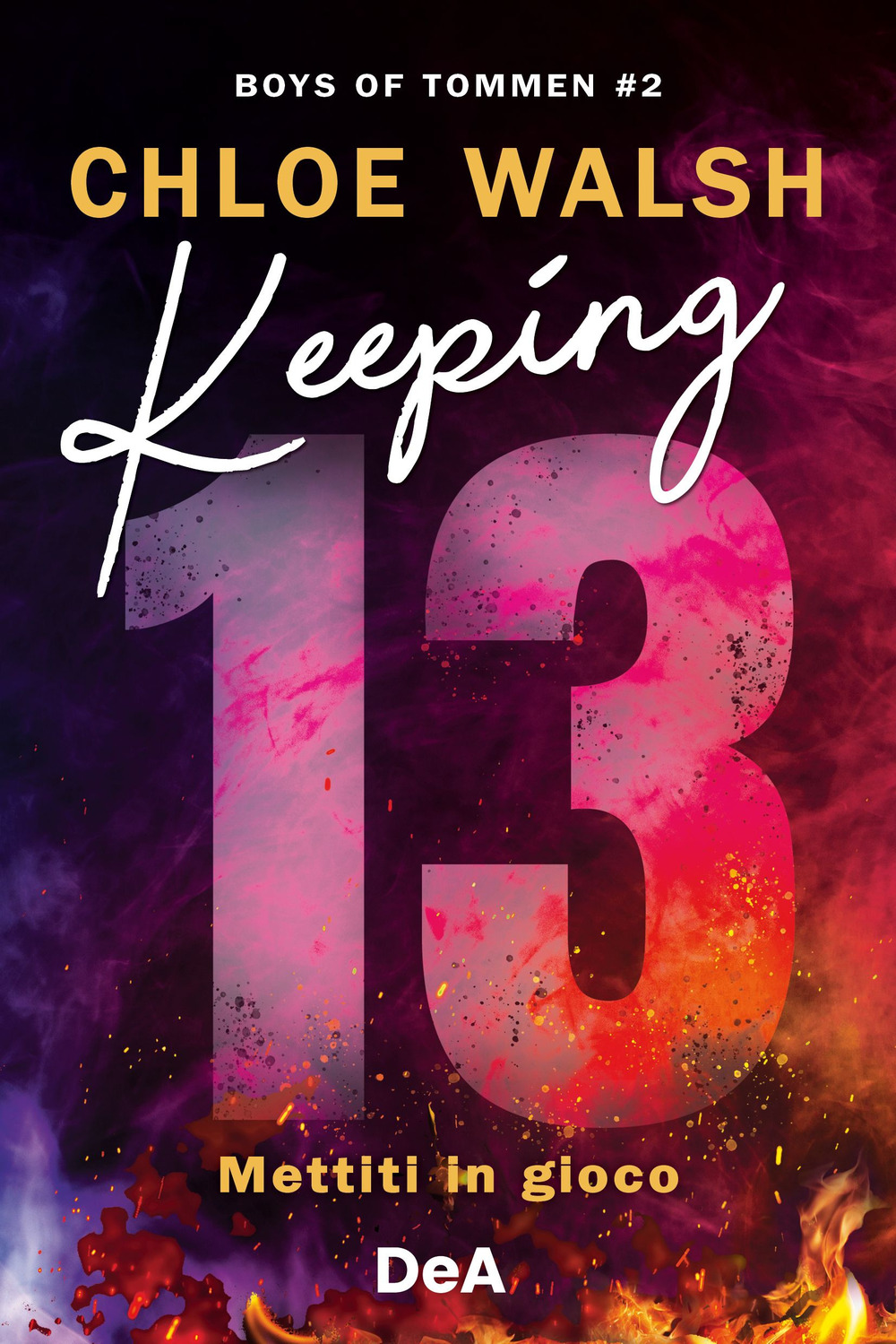 Boys of Tommen. Keeping 13. Mettiti in gioco. Vol. 2