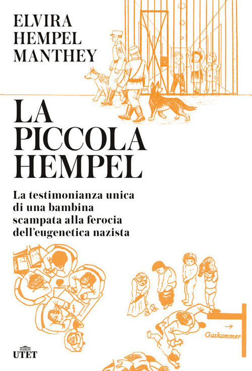 La piccola Hempel. La testimonianza unica di una bambina scampata alla ferocia dell'eugenetica nazista