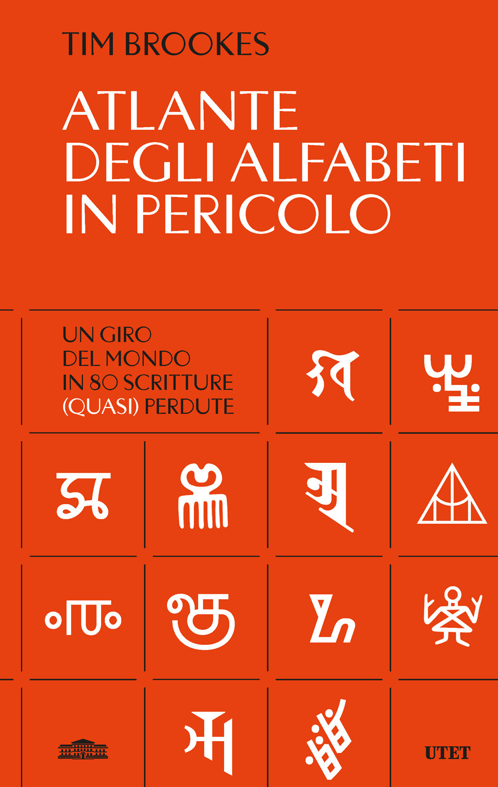 Atlante degli alfabeti in pericolo. Un giro del mondo in 80 scrittura (quasi) perdute