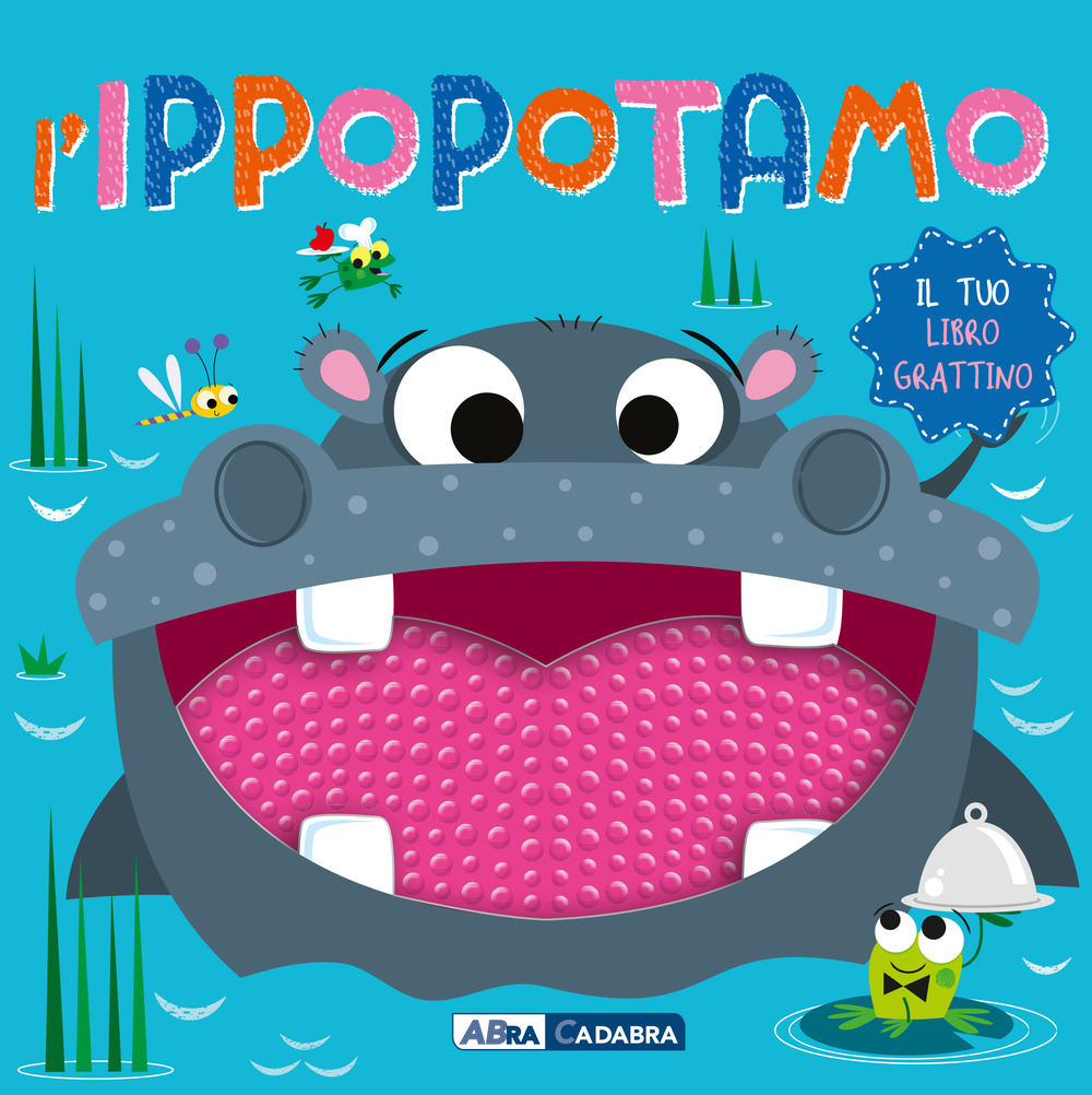 L'ippopotamo. Il tuo libro grattino. Ediz. a colori