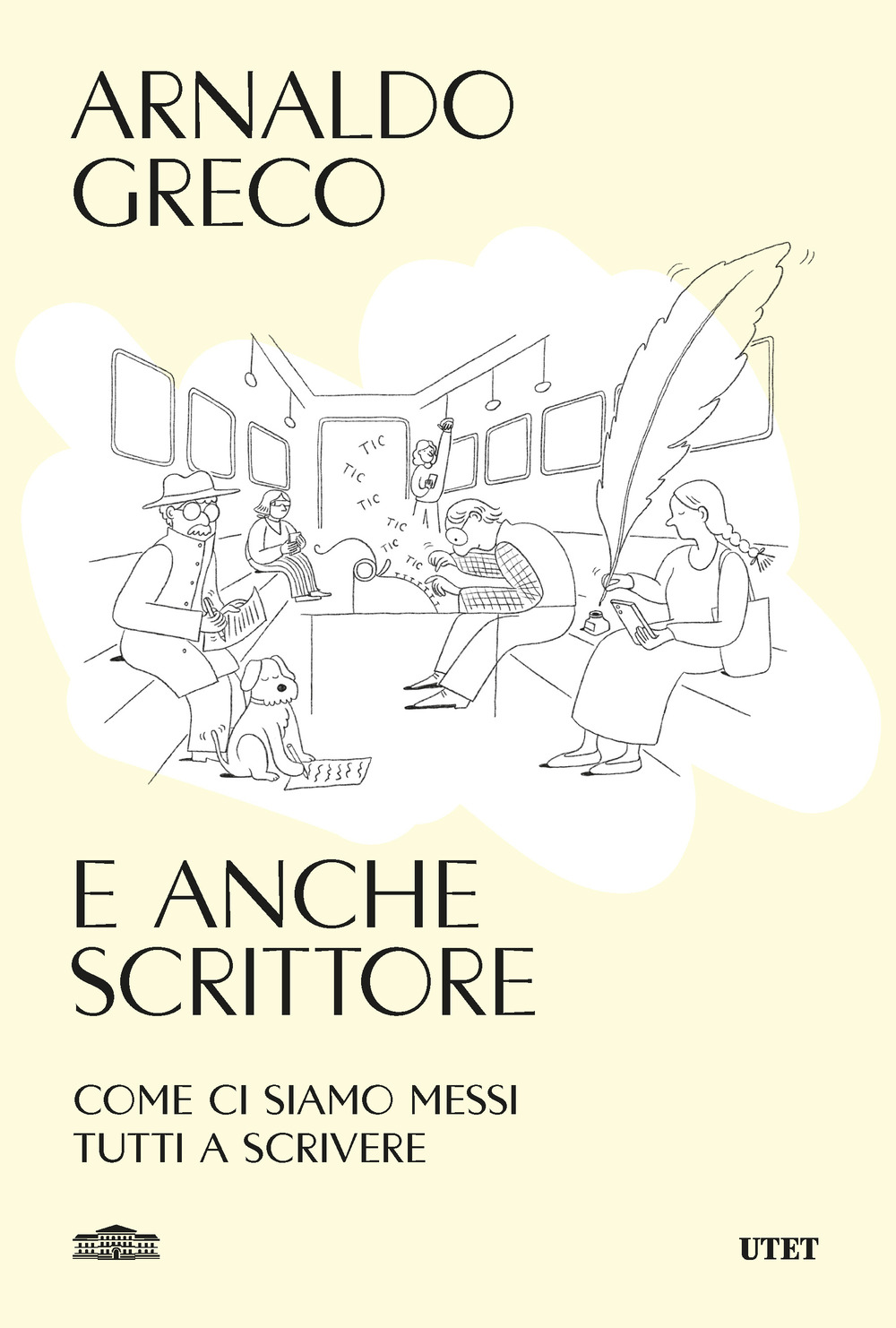 E anche scrittore. Come ci siamo messi tutti a scrivere
