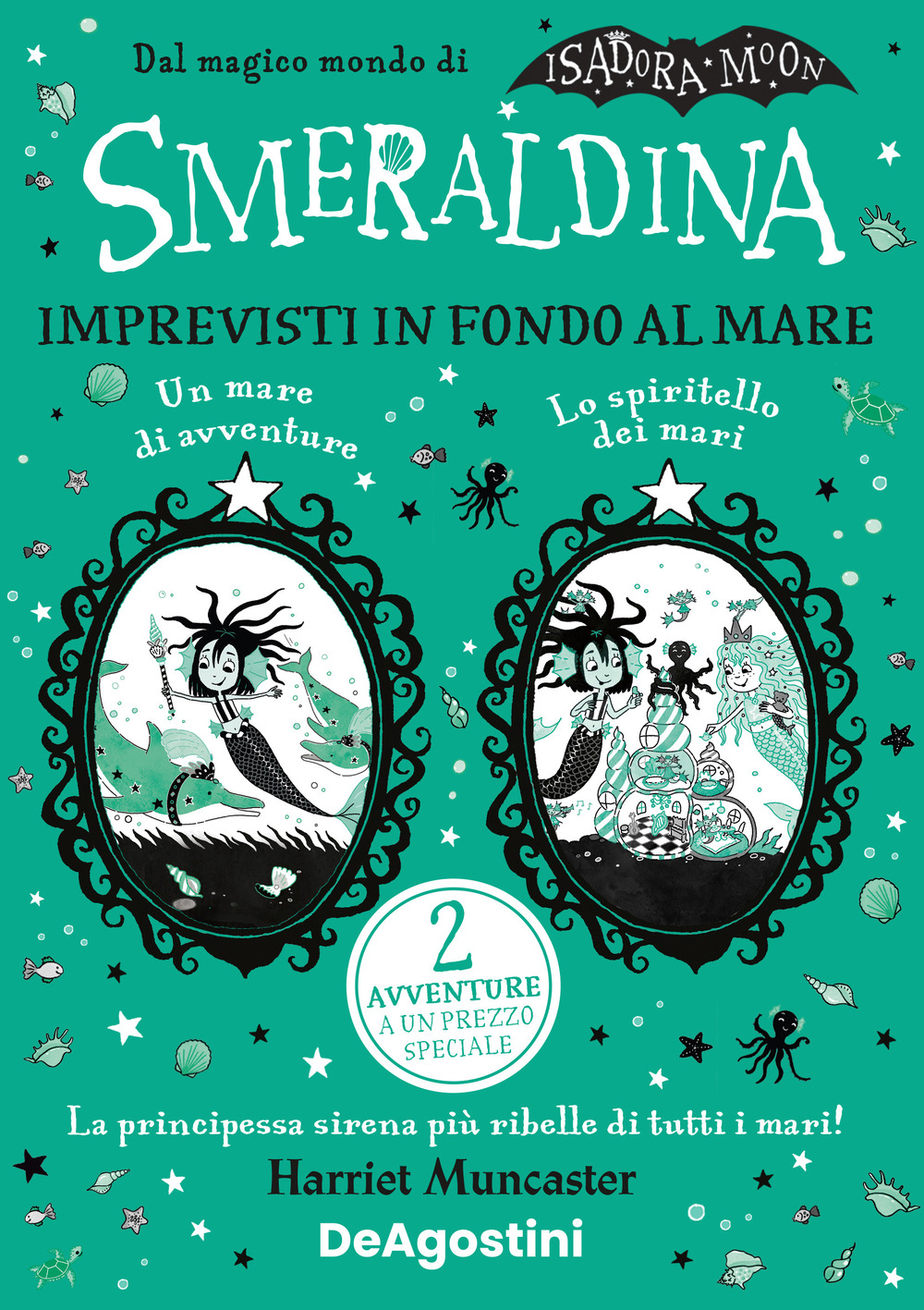 Imprevisti in fondo al mare: Un mare di avventure-Lo spiritello dei mari. Isadora Moon