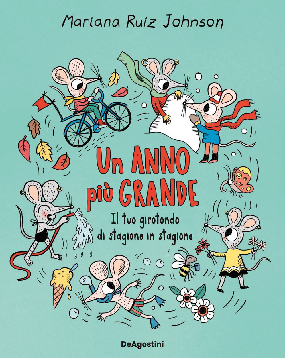 Un anno più grande. Il tuo girotondo di stagione in stagione. Ediz. a colori
