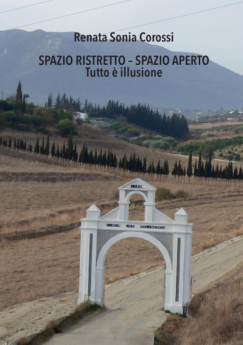 Spazio ristretto - Spazio aperto. Tutto è illusione