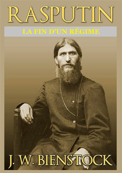 Rasputin. La fin d'un régime