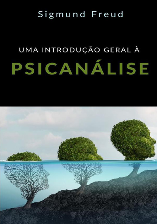 Uma introdução geral à psicanálise