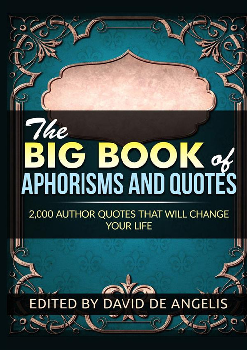 The big book of aphorisms and quotes