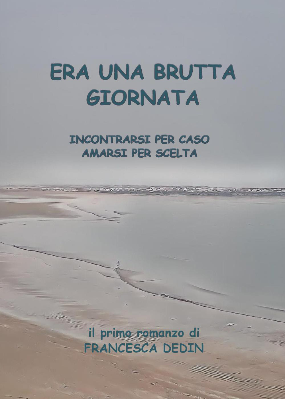 Era una brutta giornata