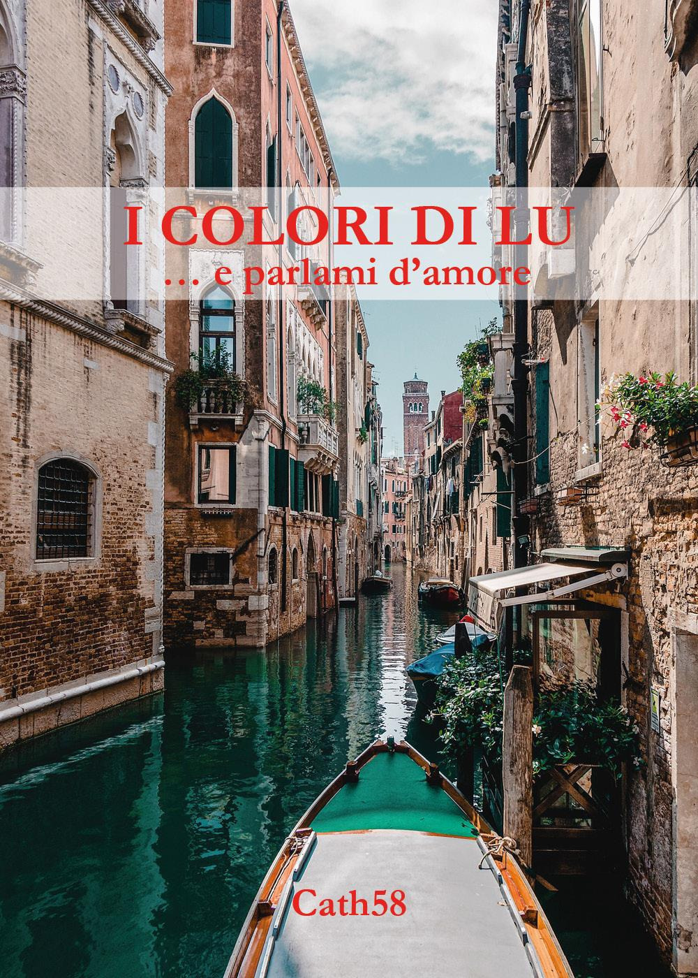 I colori di Lu ... e parlami d'amore