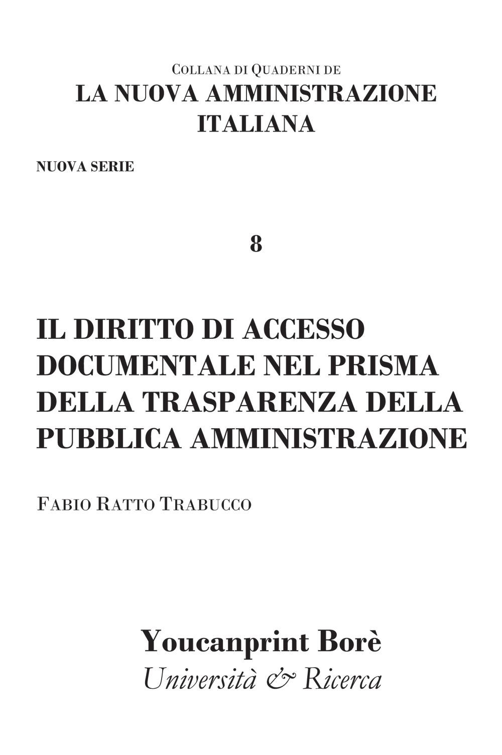 Il diritto di accesso documentale nel prisma della trasparenza della pubblica amministrazione