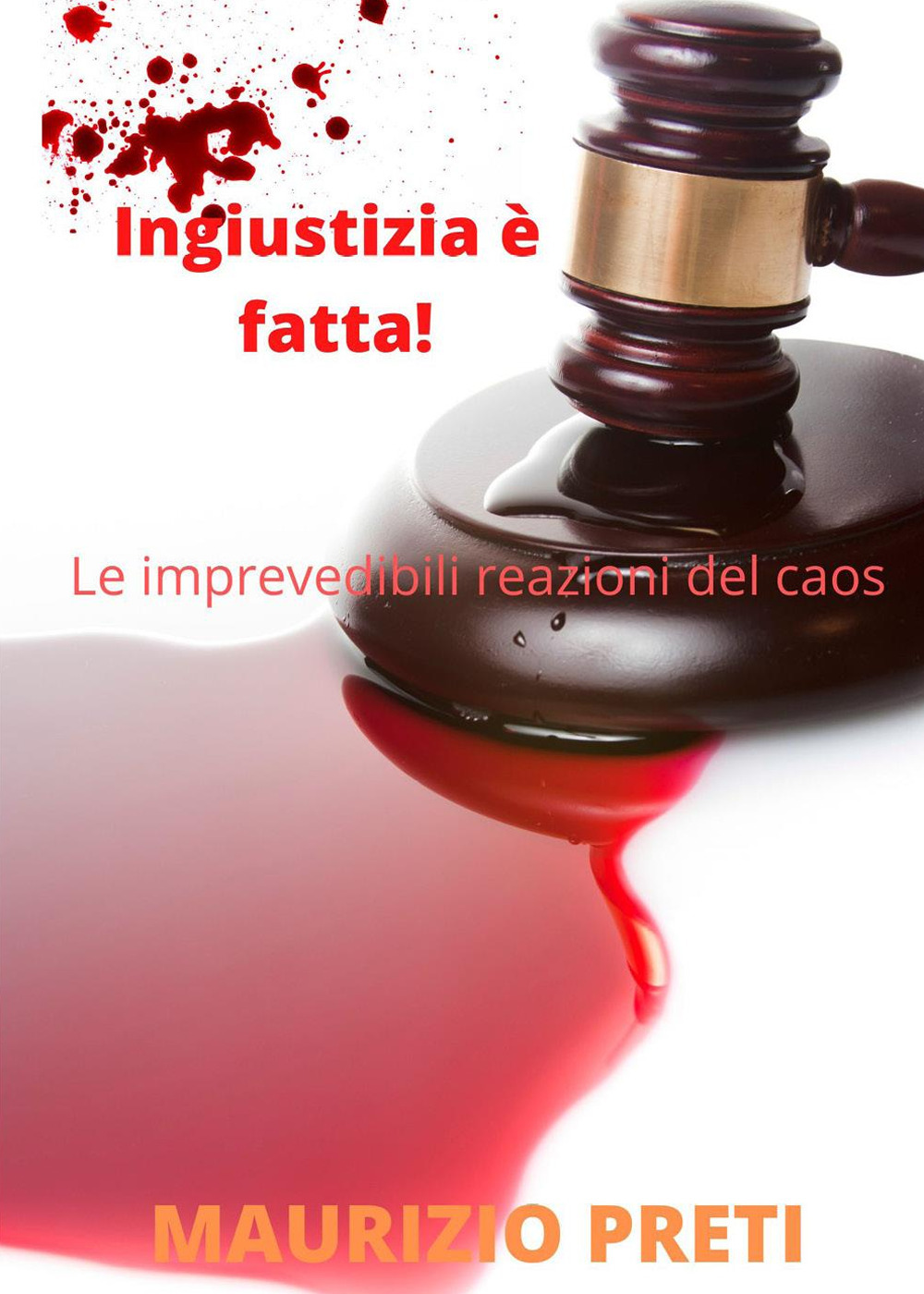 Ingiustizia è fatta!