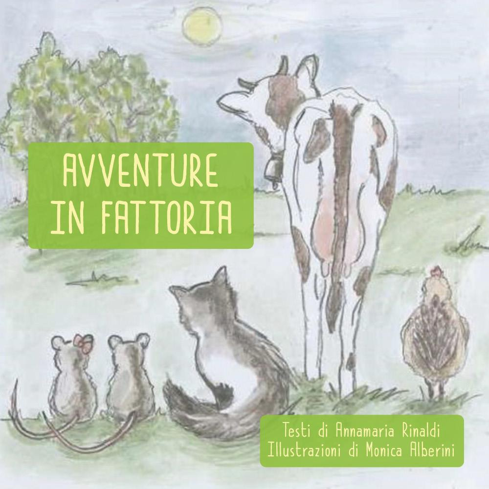 Avventure in fattoria. Ediz. illustrata