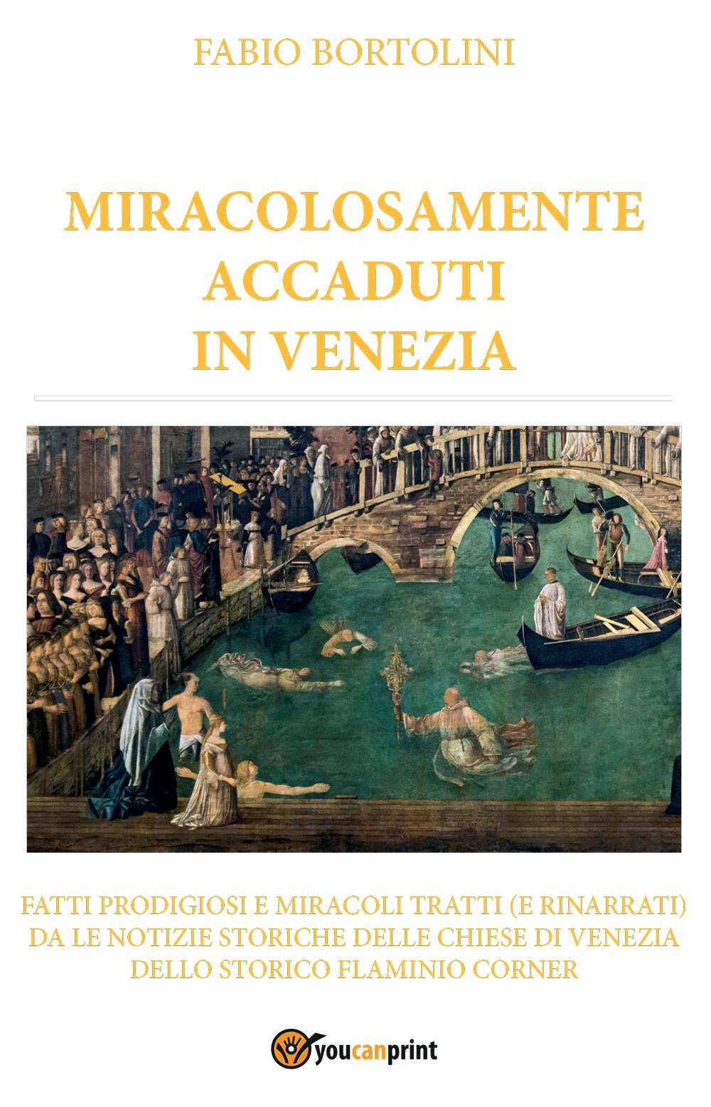 Miracolosamente accaduti in Venezia