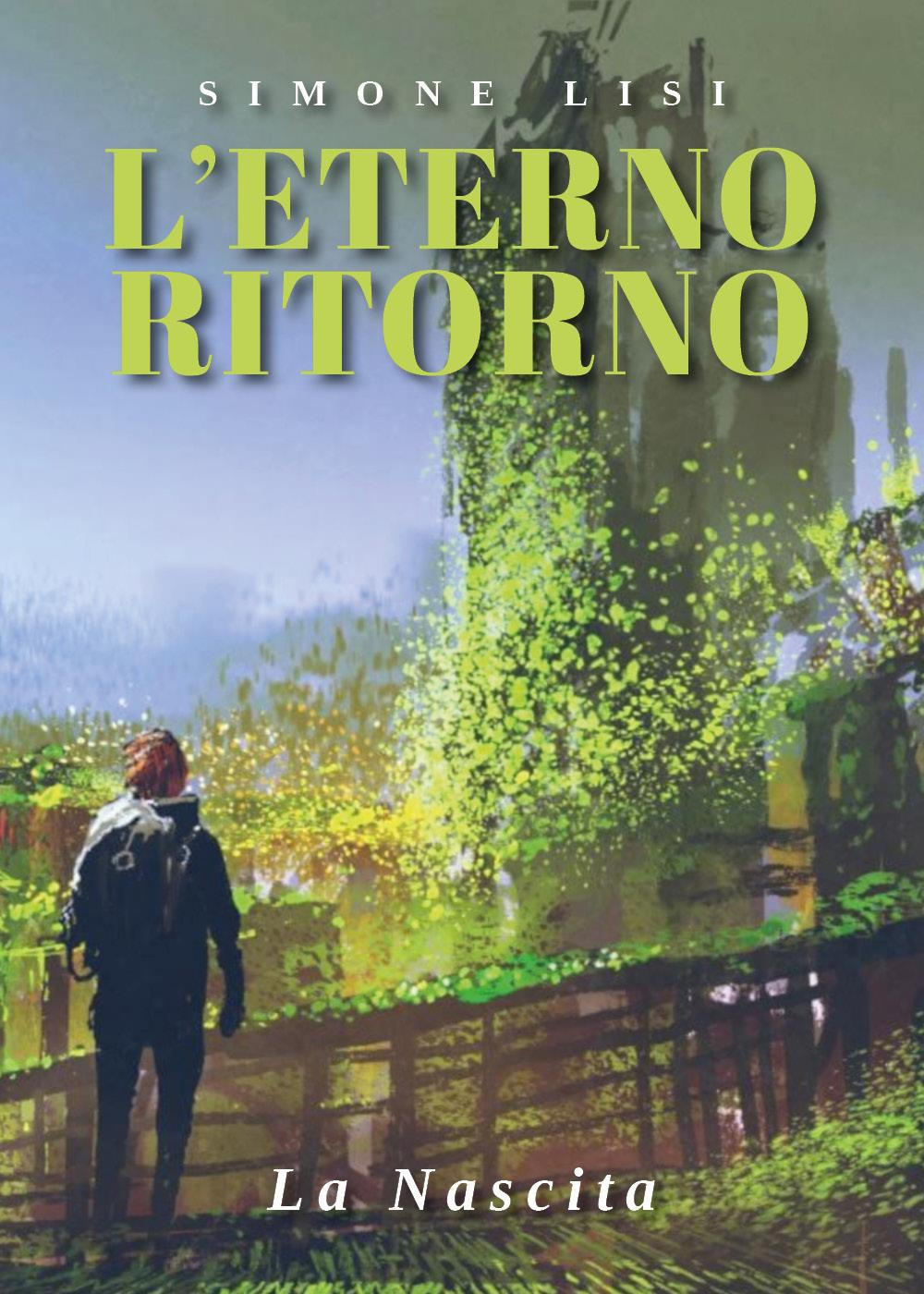 L'eterno Ritorno. La nascita