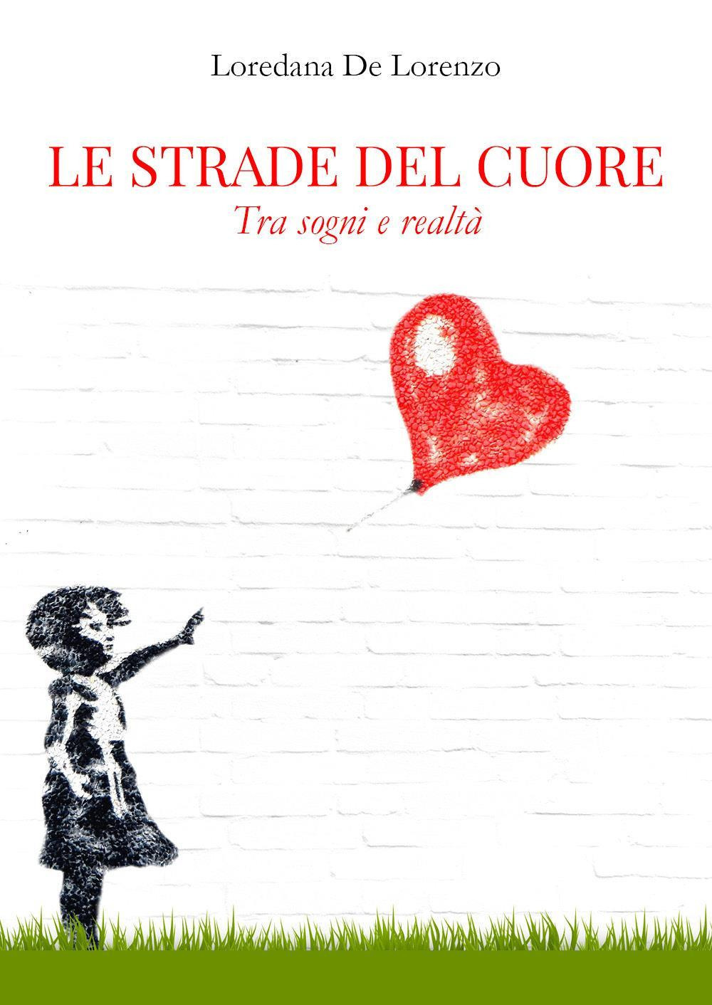 Le strade del cuore. Tra sogni e realtà