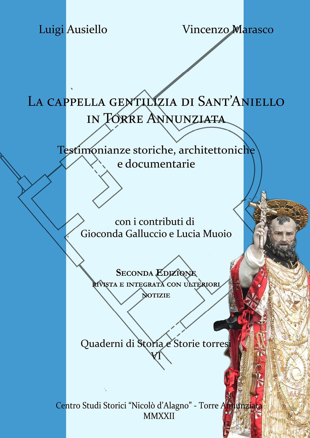 La cappella gentilizia di Sant'Aniello in Torre Annunziata. Testimonianze storiche, architettoniche e documentarie