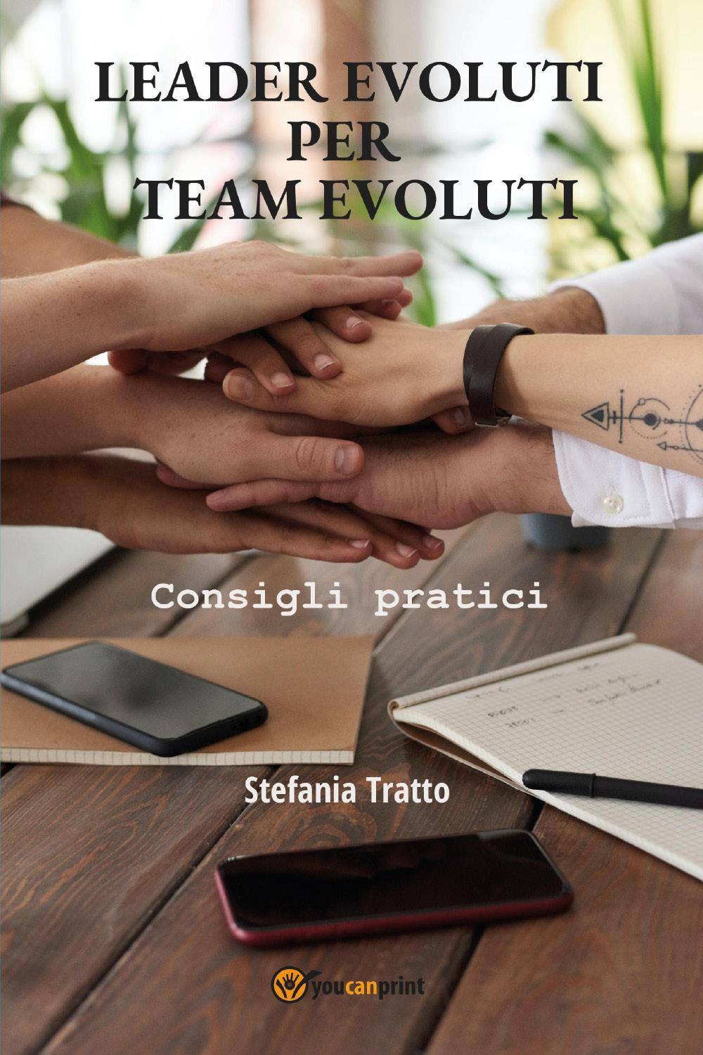 Leader evoluti per team evoluti. Consigli pratici