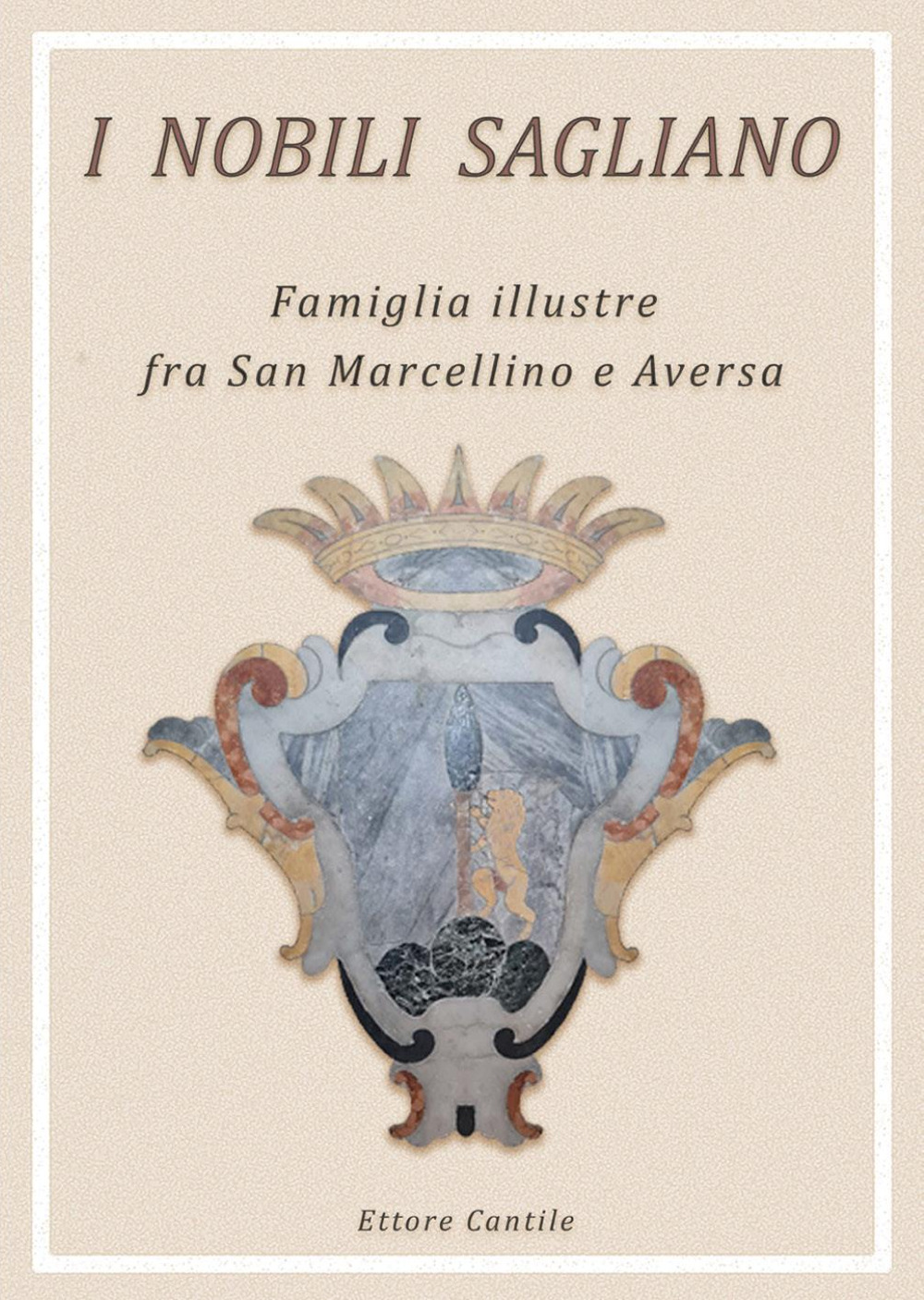 I nobili Sagliano. Famiglia illustre fra San Marcellino e Aversa