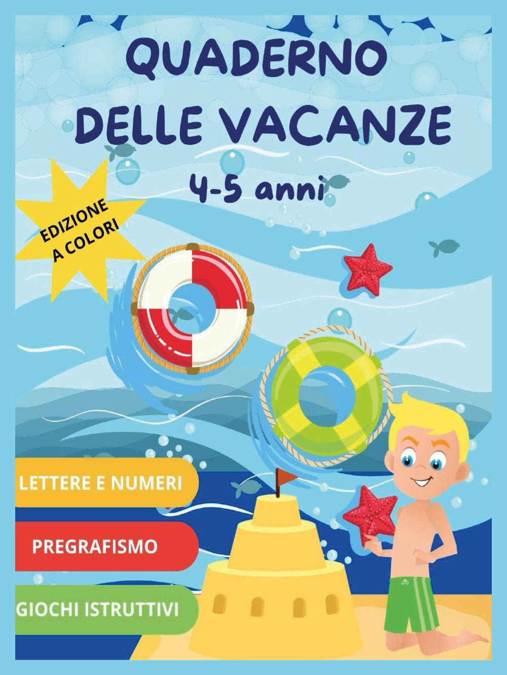 Quaderno delle vacanze 4-5 anni di Mormile Paola Giorgia - Bookdealer
