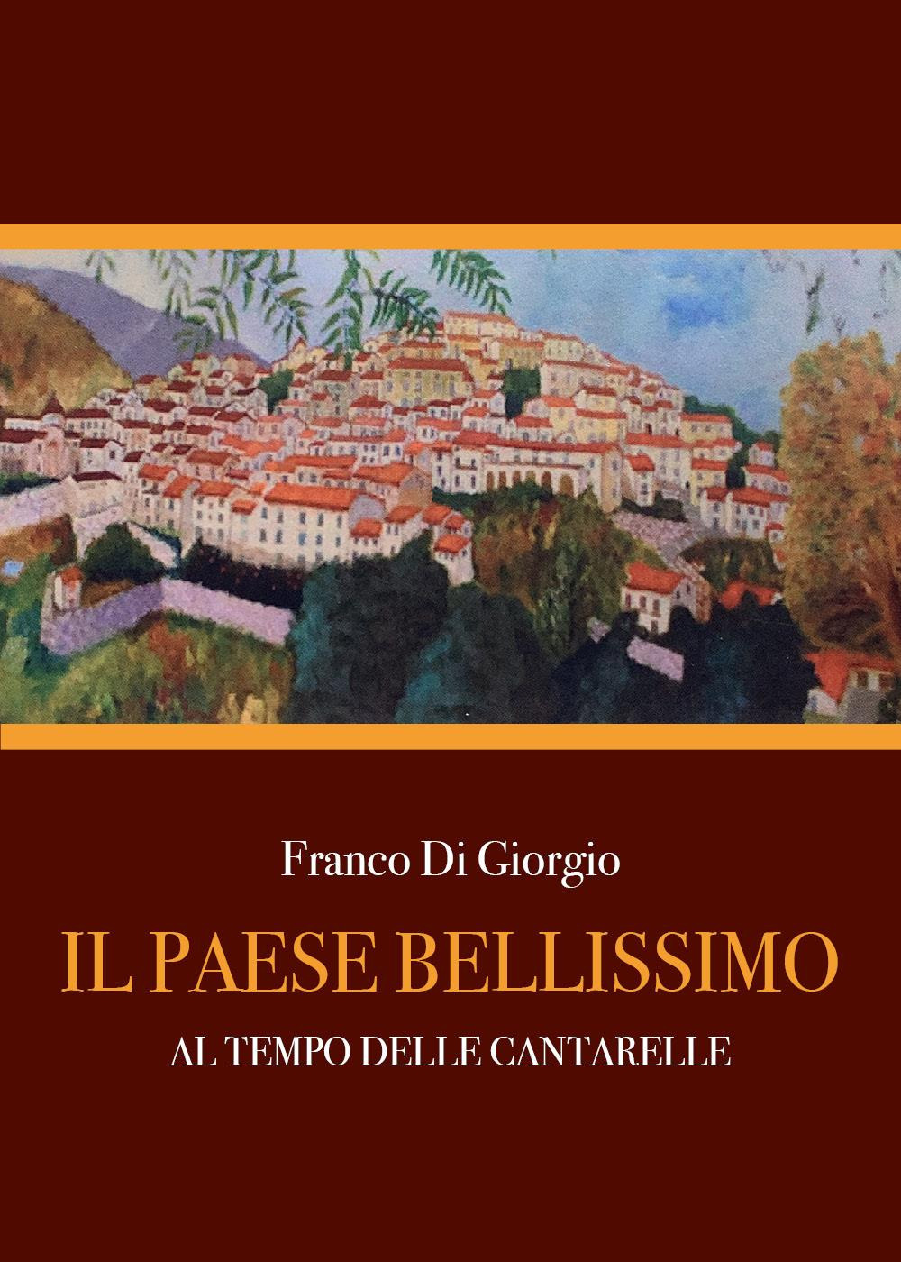 Il paese bellissimo. Al tempo delle cantarelle