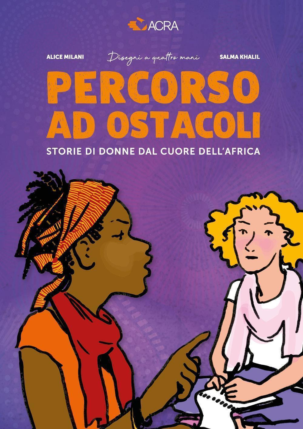 Percorso ad ostacoli. Storie di donne dal cuore dell'Africa