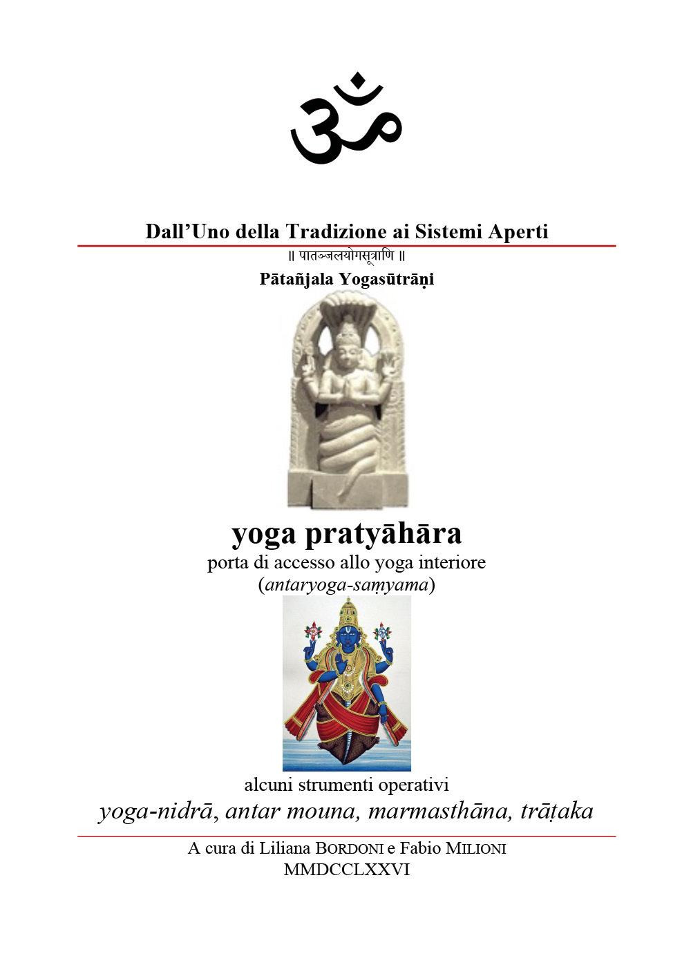 Yoga pratyâhâra. Porta di accesso allo yoga interiore