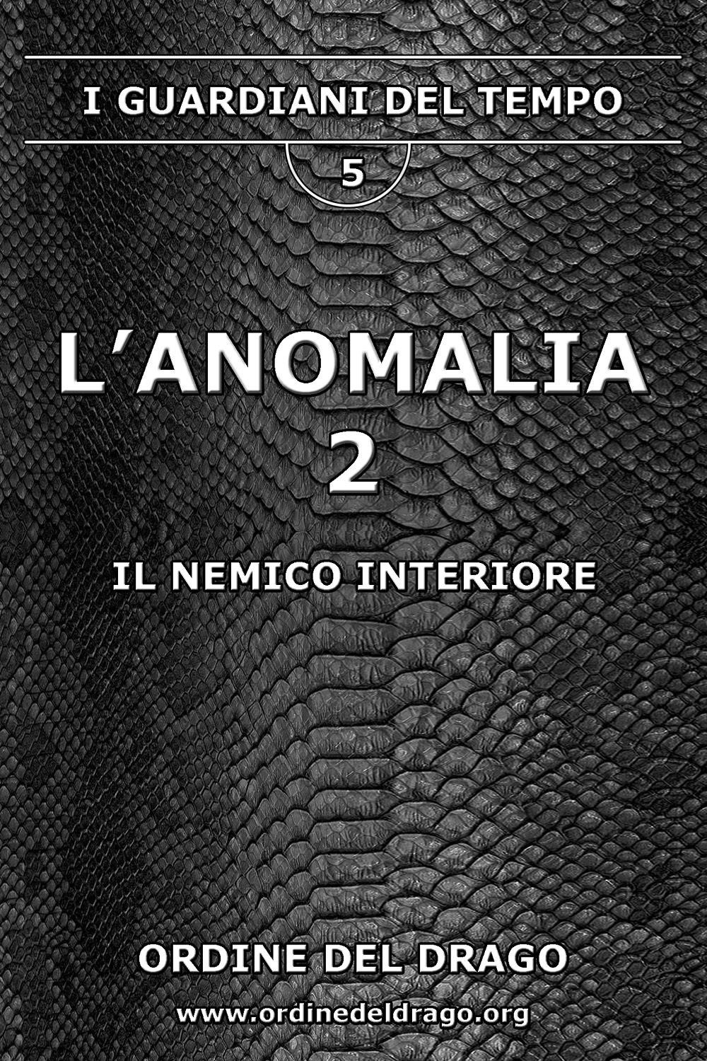 Il nemico interiore. L'anomalia. Vol. 2