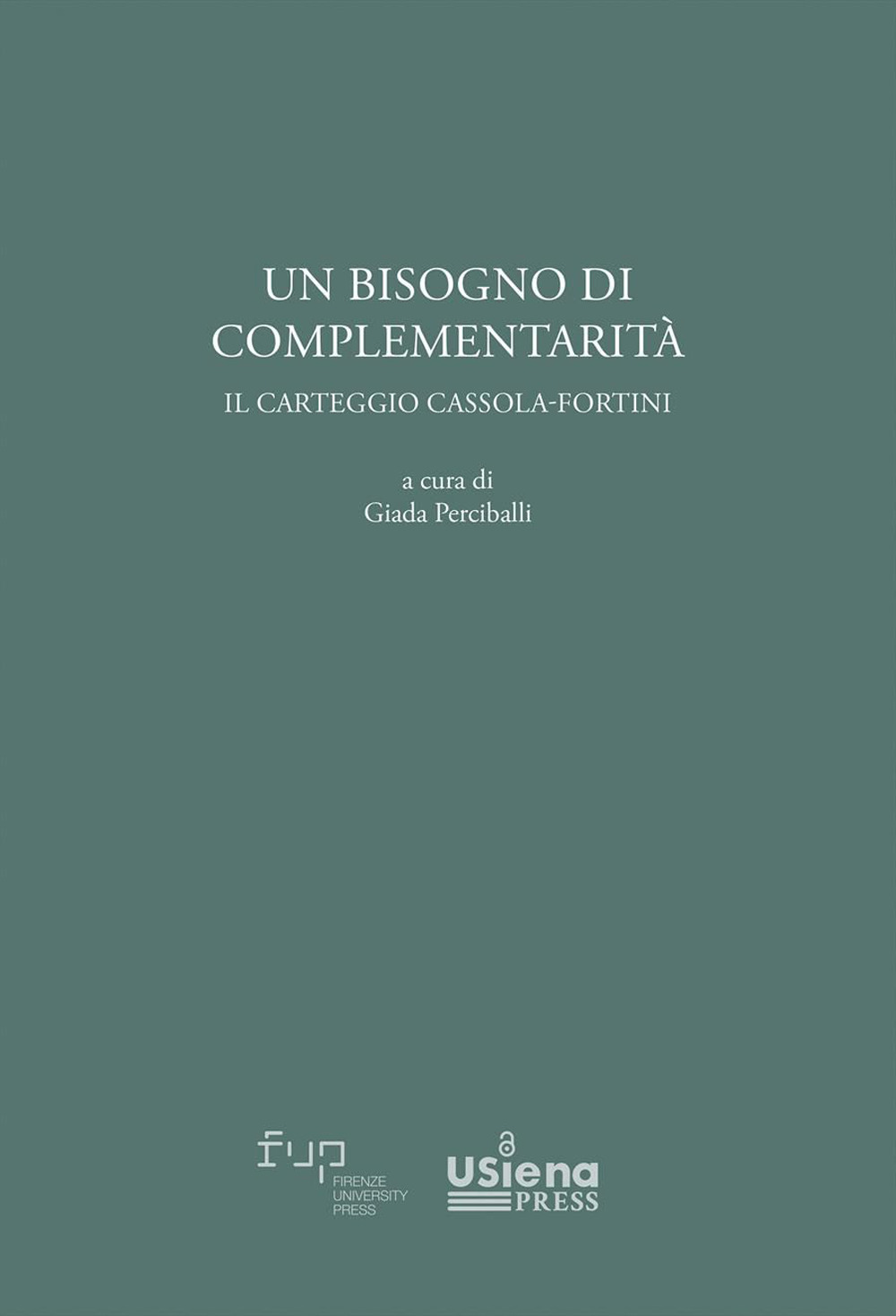 Un bisogno di complementarità. Il carteggio Cassola-Fortini