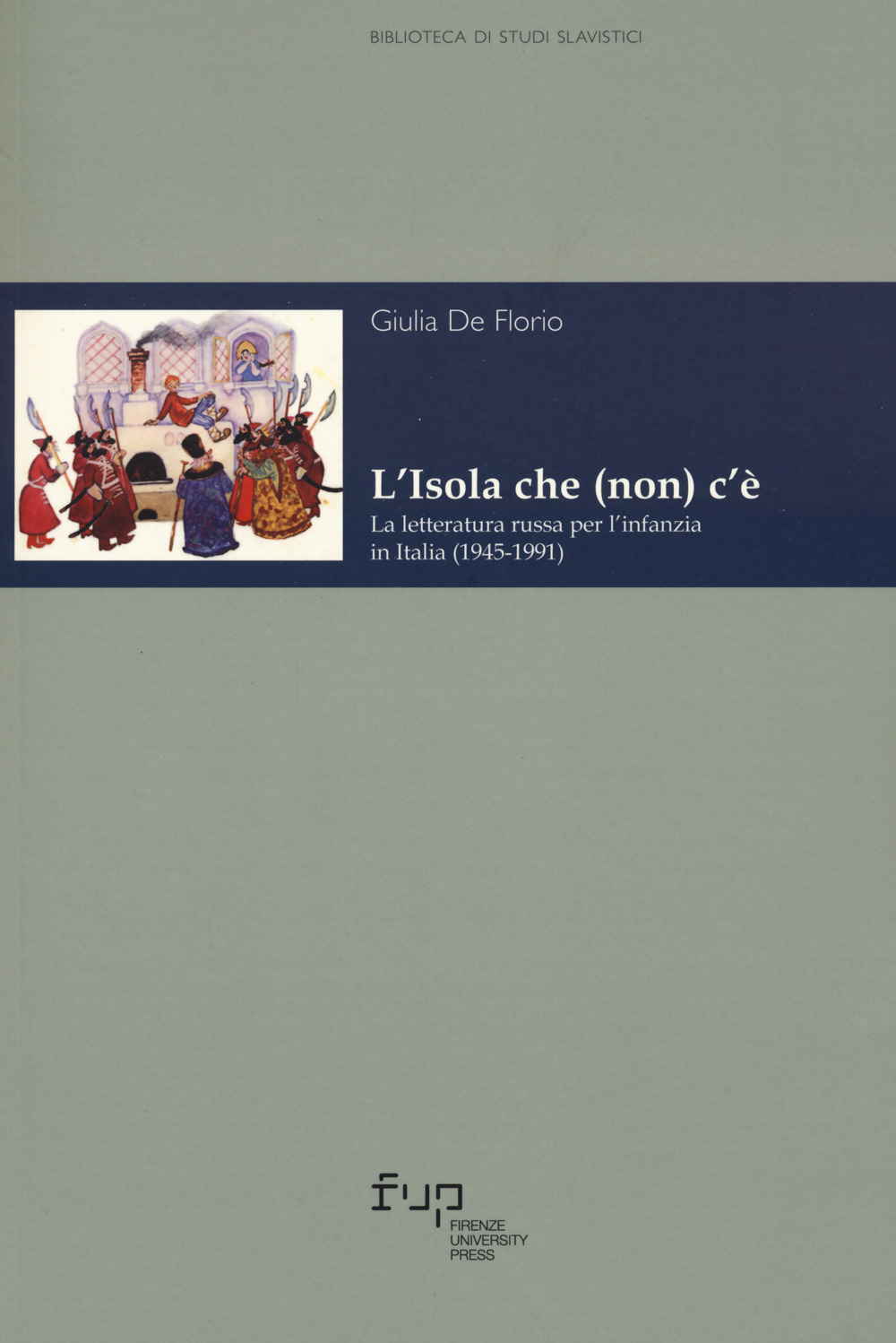 L'isola che (non) c'è. La letteratura russa per l'infanzia in Italia (1945-1991)