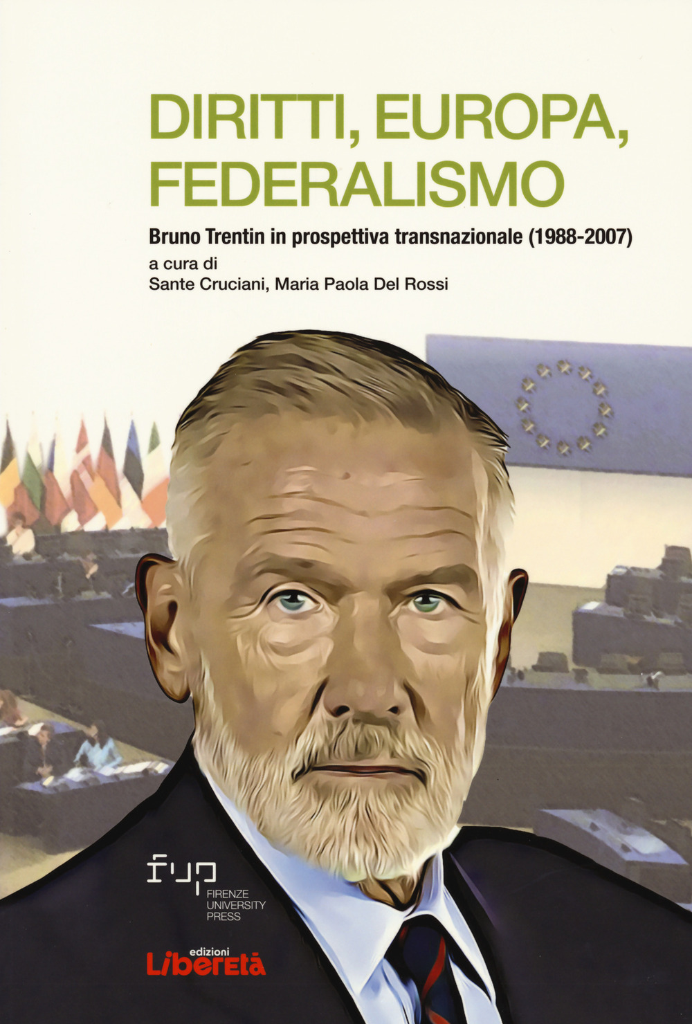 Diritti, Europa, Federalismo. Bruno Trentin in prospettiva transnazionale (1988-2007)