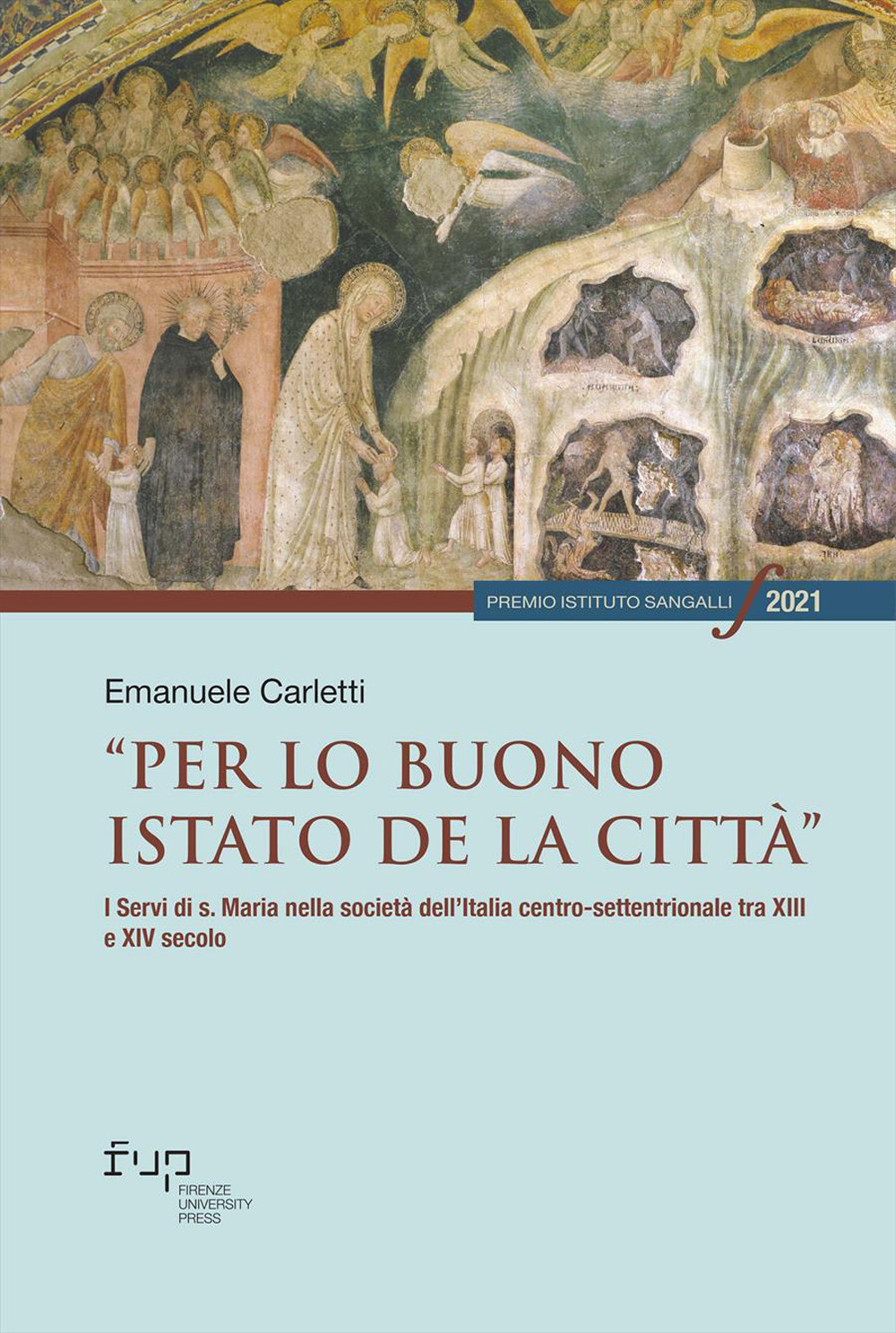 «Per lo buono istato de la città». I Servi di S. Maria nella società dell'Italia centro-settentrionale tra XIII e XIV secolo