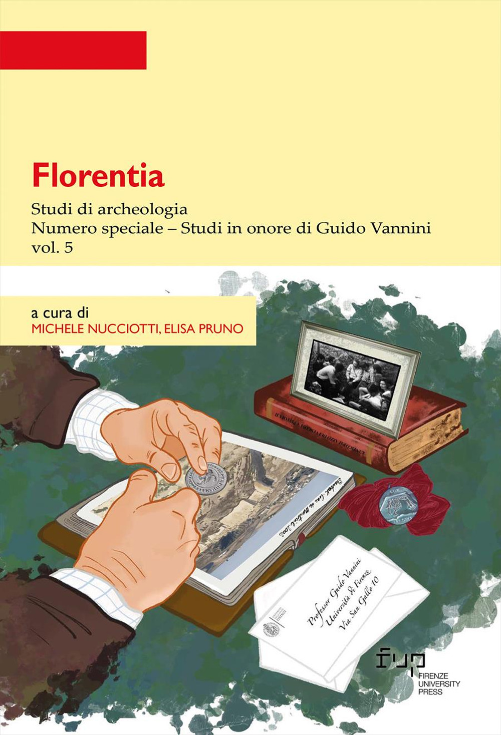 Florentia. Studi di archeologia. Vol. 5: Studi in onore di Guido Vannini. Numero speciale