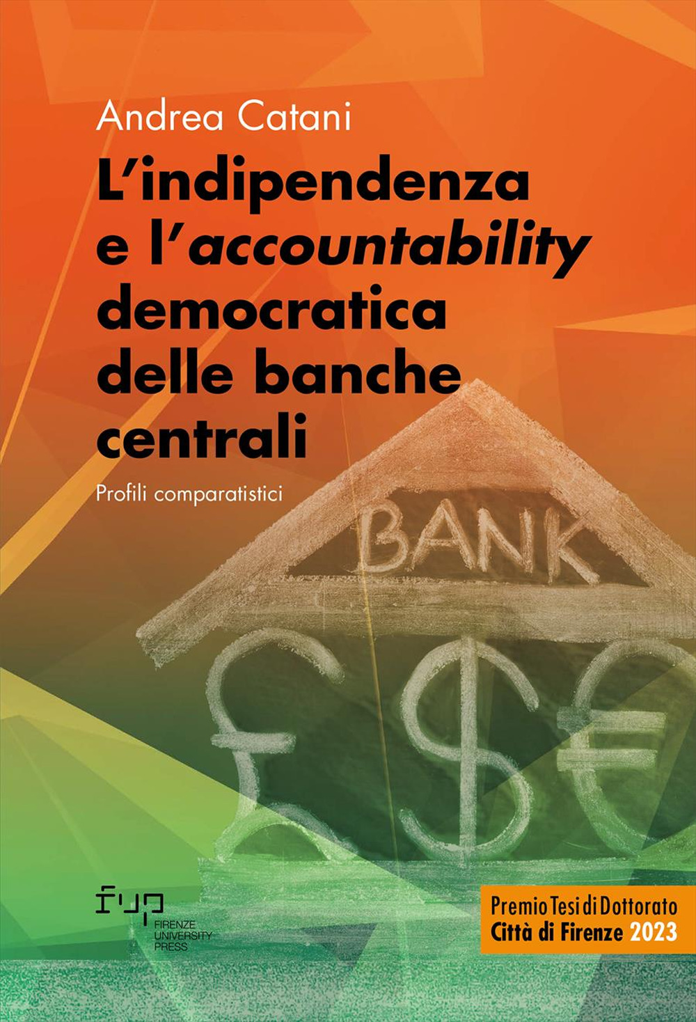 L'indipendenza e l'«accountability» democratica delle banche centrali. Profili comparatistici