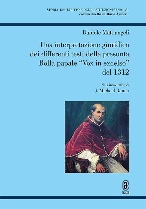 Una interpretazione giuridica dei differenti testi della presunta Bolla papale «Vox in excelso» del 1312