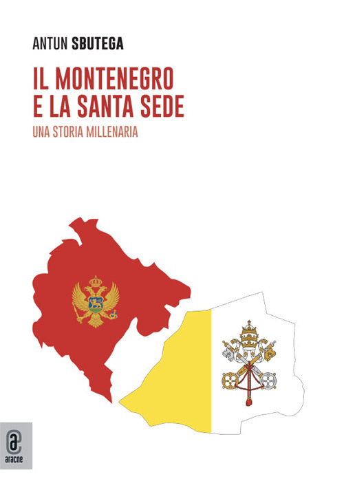 Il Montenegro e la Santa Sede. Una storia millenaria