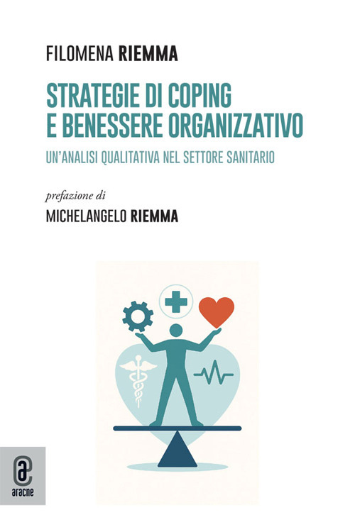 Strategie di coping e benessere organizzativo. Un'analisi qualitativa nel settore sanitario
