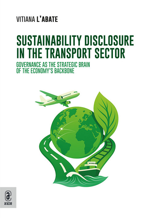Sustainability Disclosure in the Transport Sector. Governance as the Strategic Brain ofthe Economy's Backbone