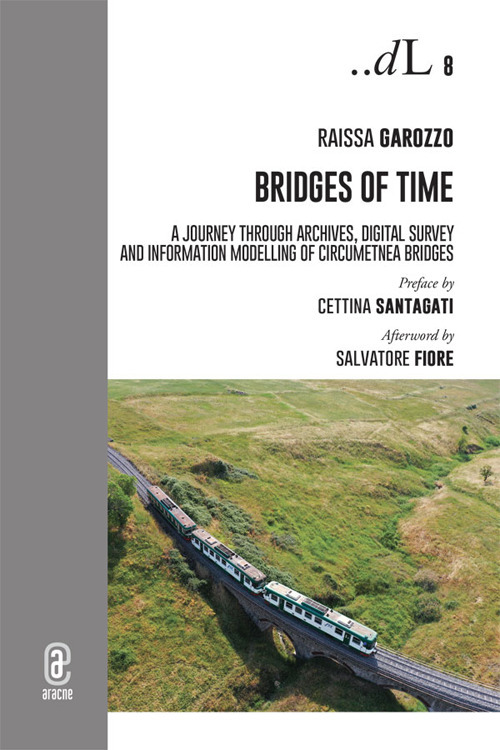 Bridges of time. A journey through archives, digital survey and information modelling of circumetnea bridges