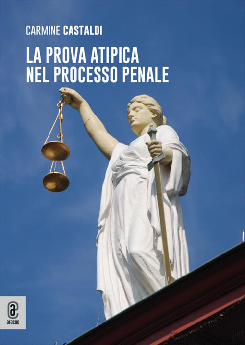La prova atipica nel processo penale
