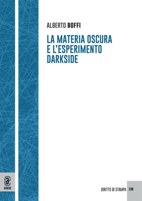 La materia oscura e l'esperimento Darkside