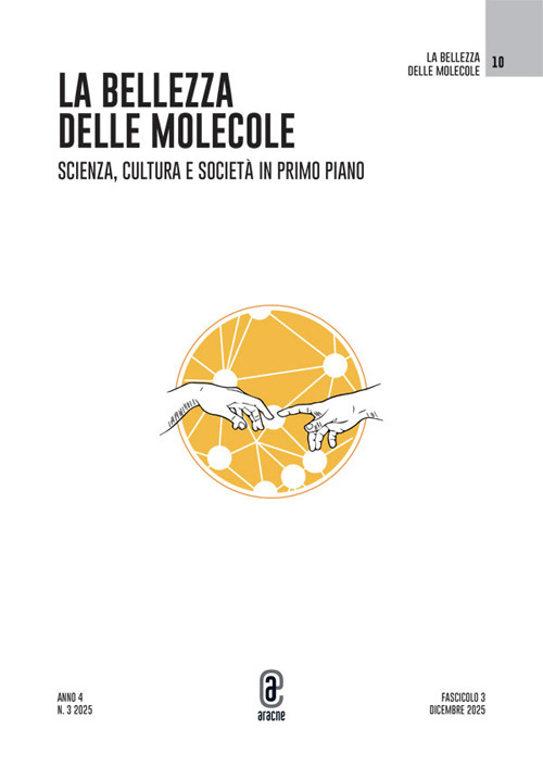 La bellezza delle molecole. Scienza, cultura e società in primo piano (2025). Vol. 3