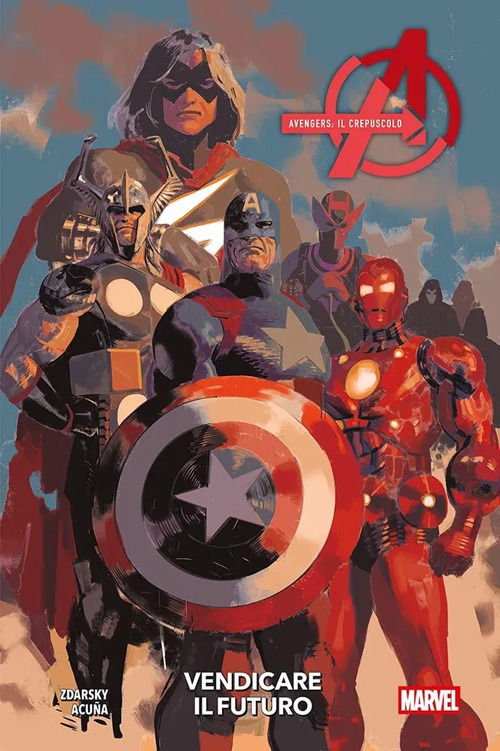 Il crepuscolo. Vendicare il futuro. Avengers