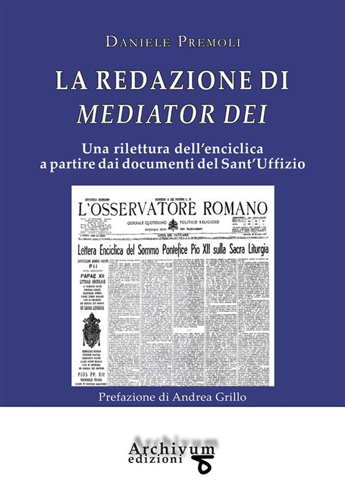 La redazione di Mediator Dei. Una rilettura dell'enciclica a partire dai documenti del Sant'Uffizio