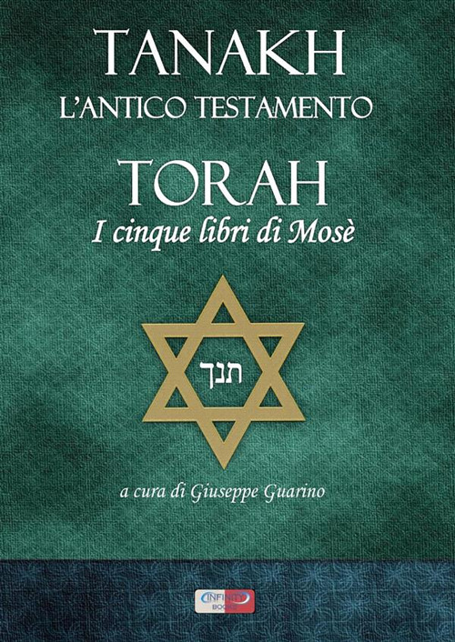 Tanakh. L'Antico Testamento. Torah. I cinque libri di Mosè
