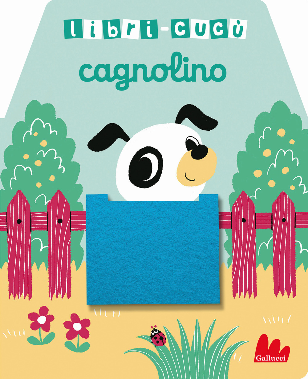 Cagnolino. Libri-cucù con alette di feltro. Ediz. a colori