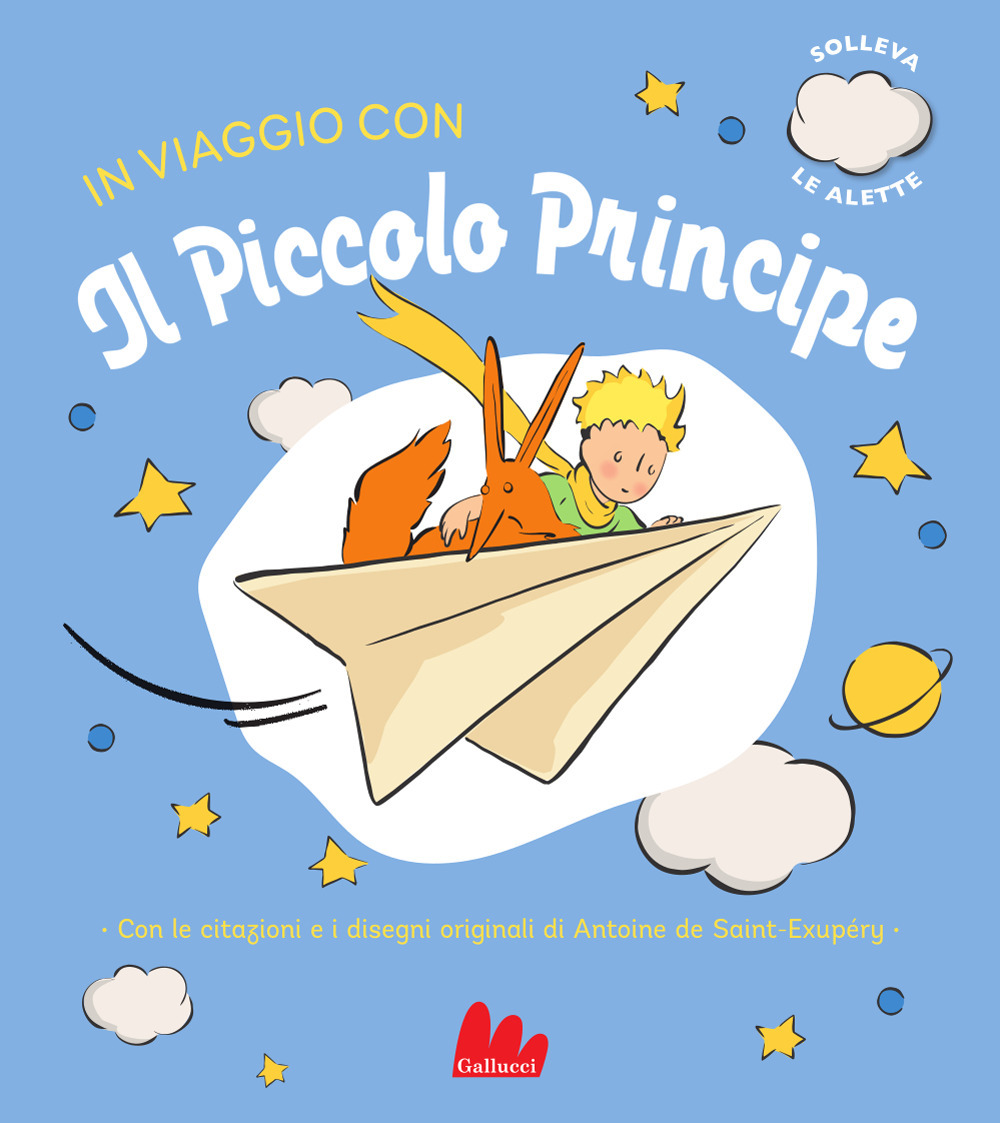 In viaggio con il Piccolo Principe. Ediz. a colori