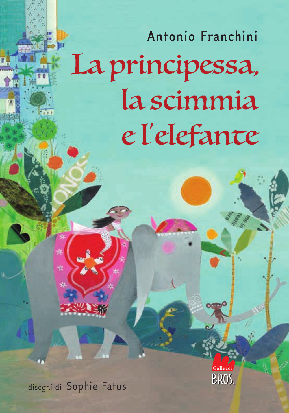 La principessa, la scimmia e l'elefante. Ediz. a colori