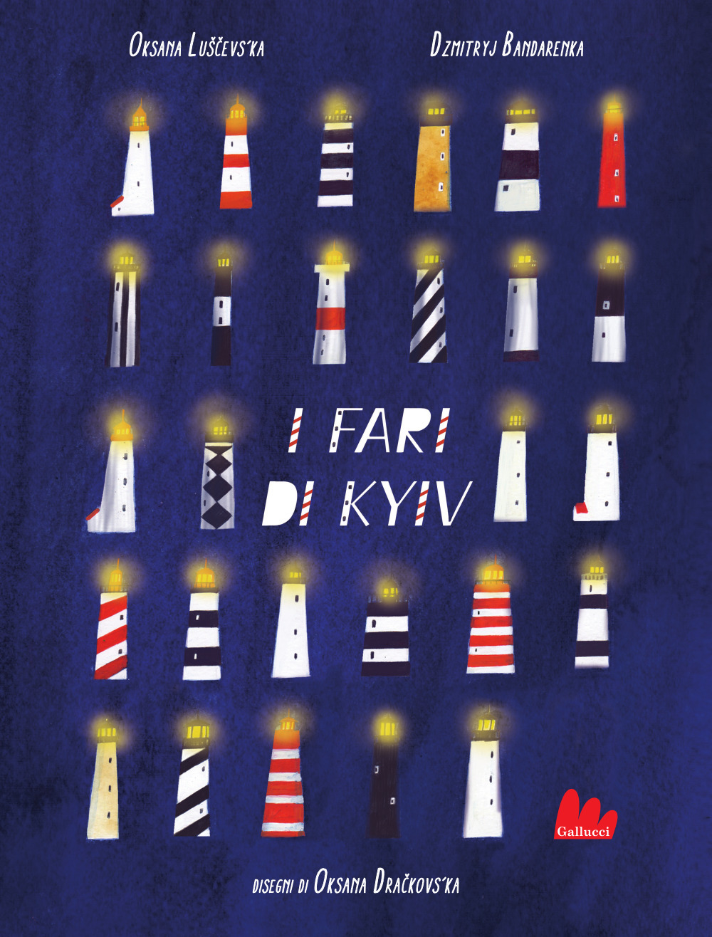 I fari di Kyiv. Ediz. a colori